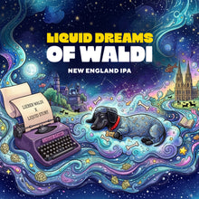Lade das Bild in den Galerie-Viewer, Liquid Dreams of Waldi (New England IPA) | 4-Pack
